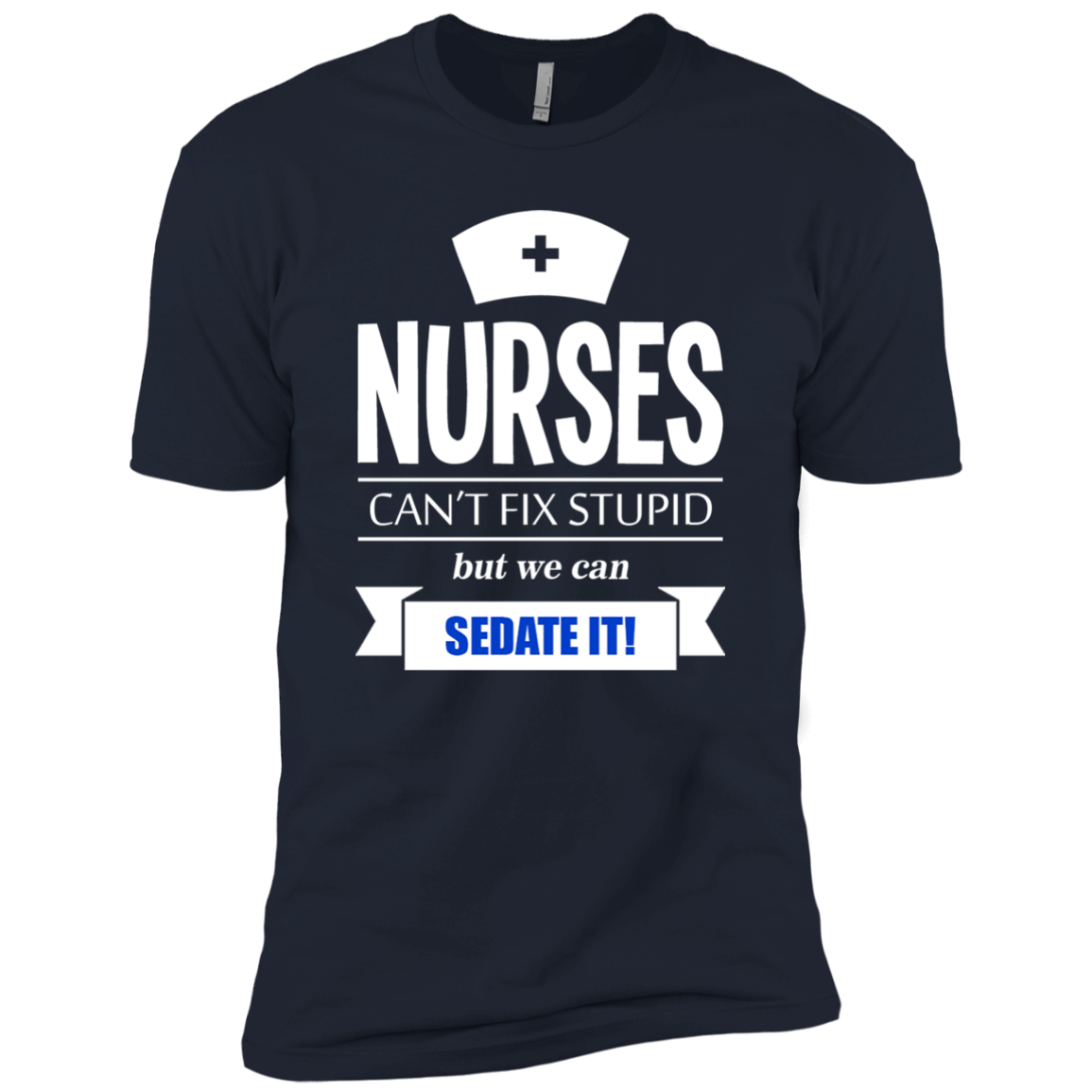 Nurses Can't Fix Stupid
