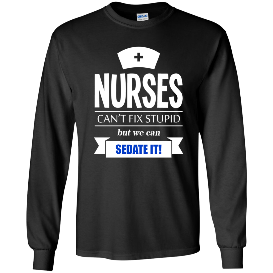 Nurses Can't Fix Stupid