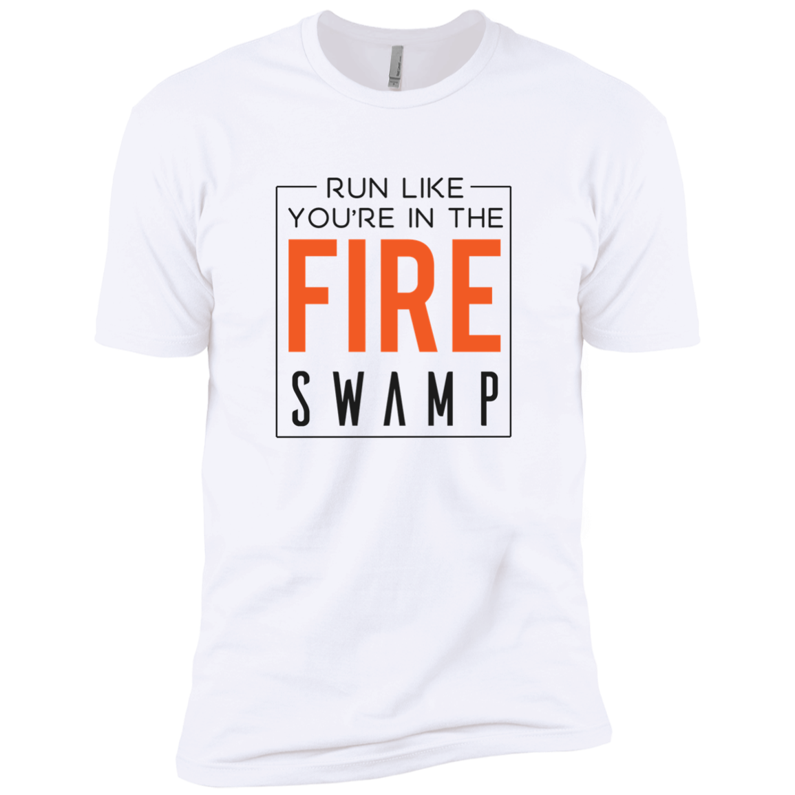 Run Like You're In The Fire Swamp