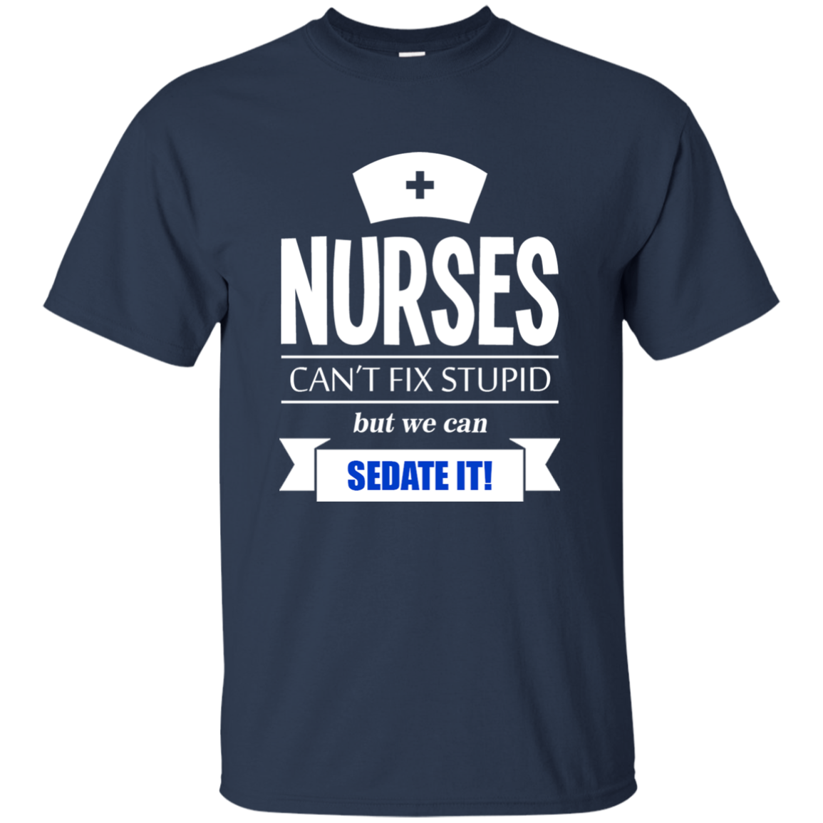 Nurses Can't Fix Stupid