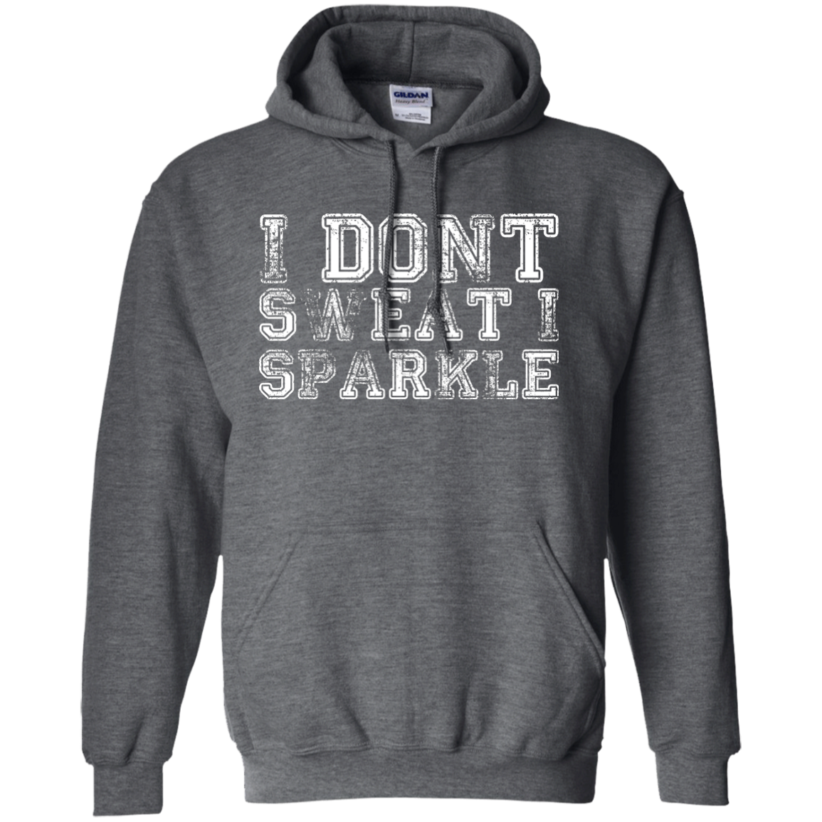 I Dont Sweat I Sparkle