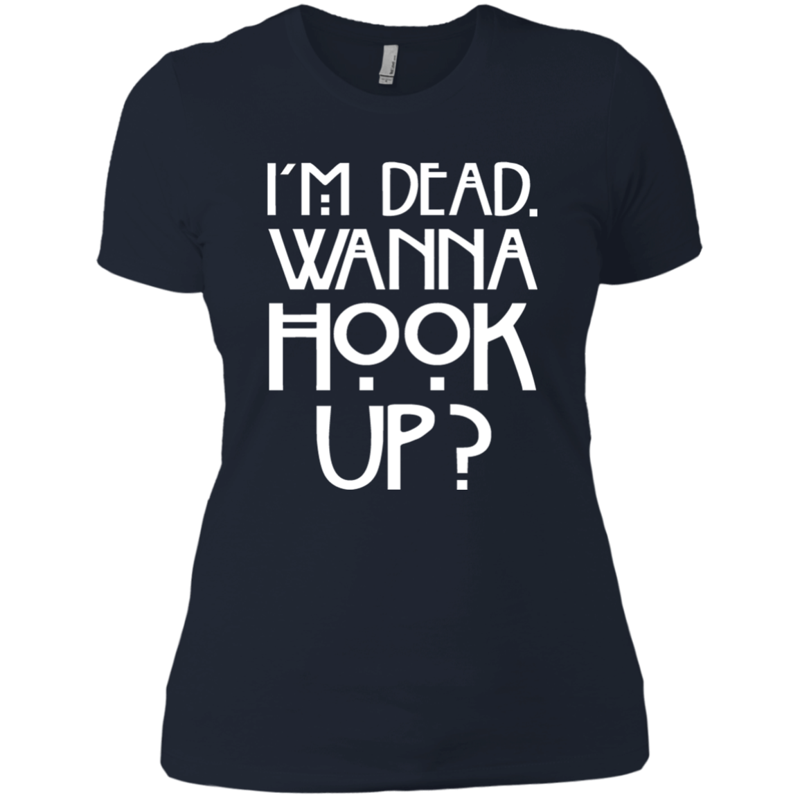 I'm Dead Wanna Hook Up?
