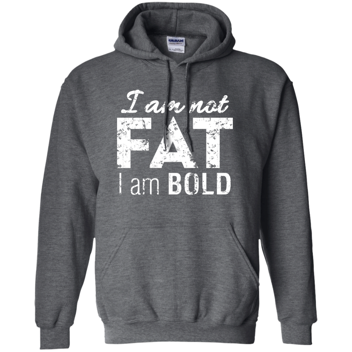 I Am Not Fat I Am Bold