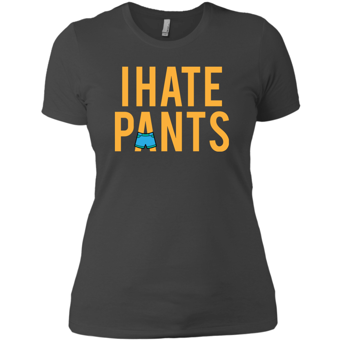 I Hate Pants