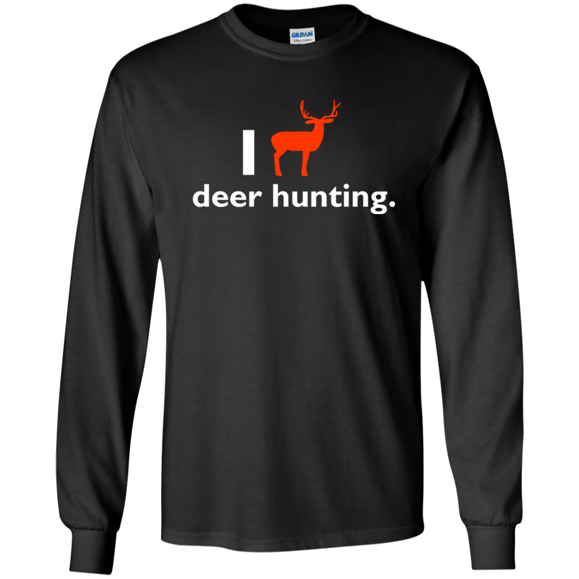 I Love Deer Hunting