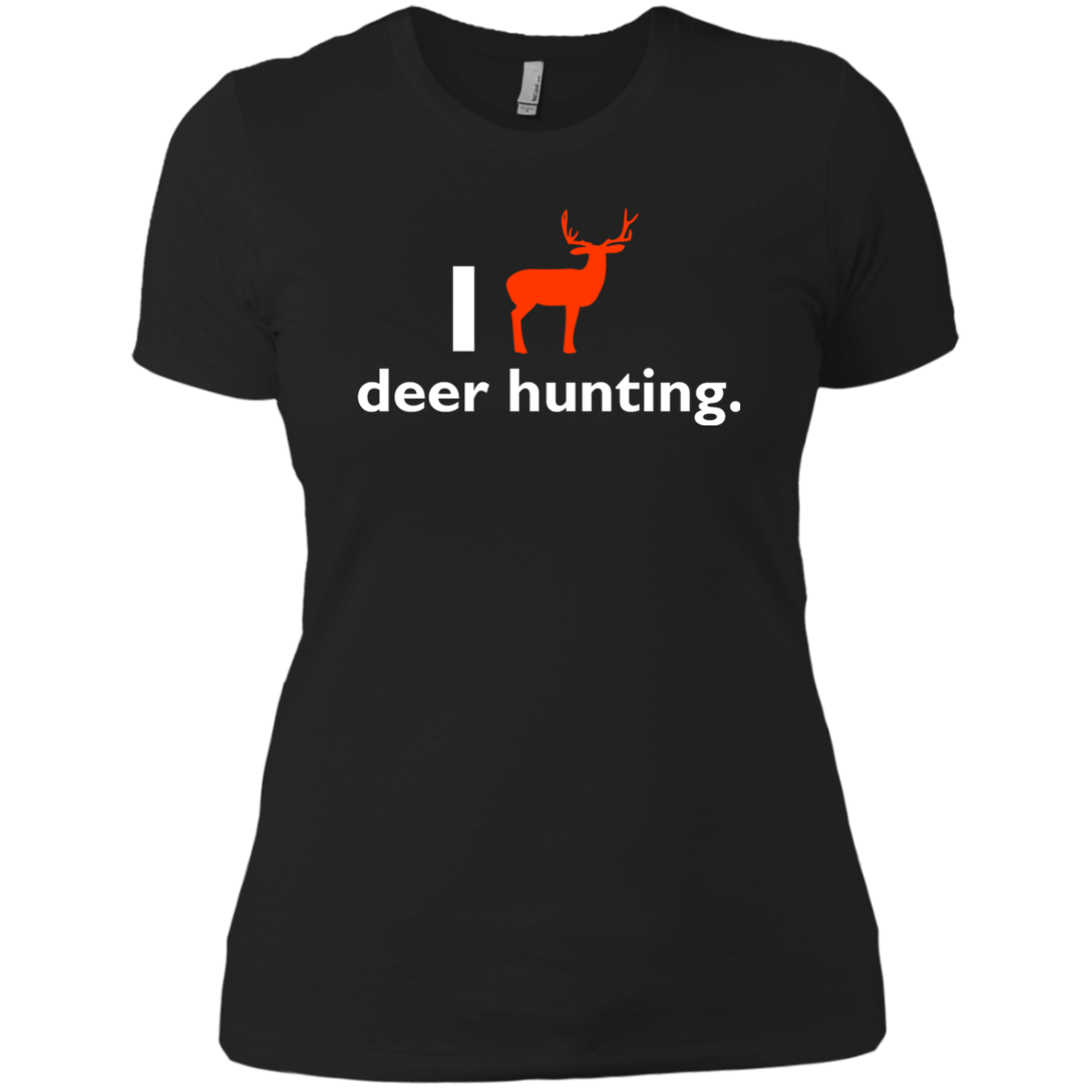 I Love Deer Hunting