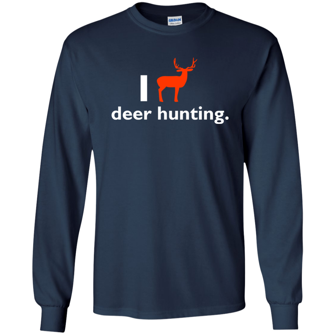 I Love Deer Hunting