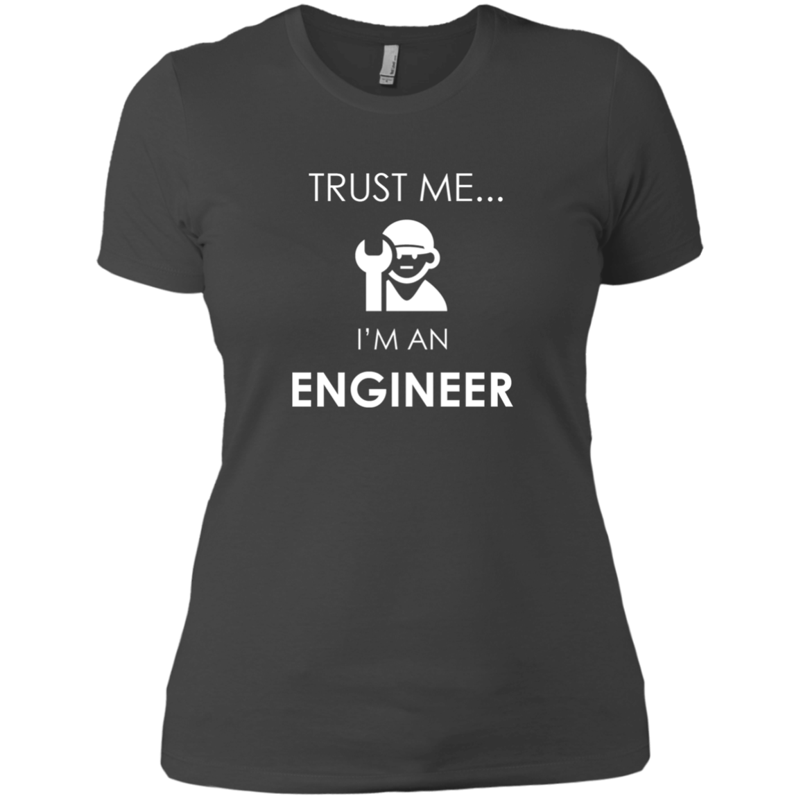 Trust Me I'm An Engineer