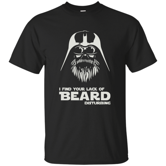 I Find Your Lack Of Beard Disturbing