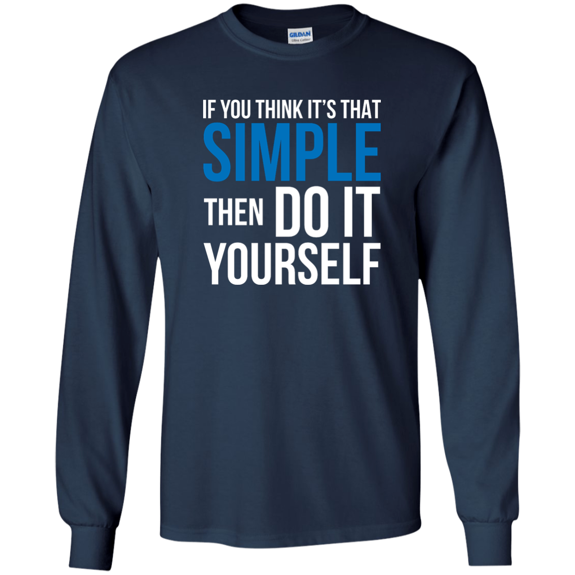 If You Think It's That Simple Then Do It Yourself