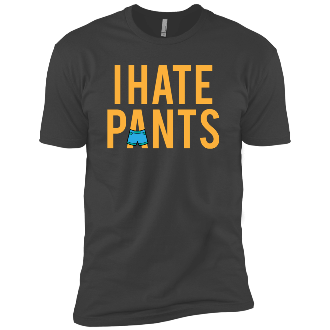 I Hate Pants