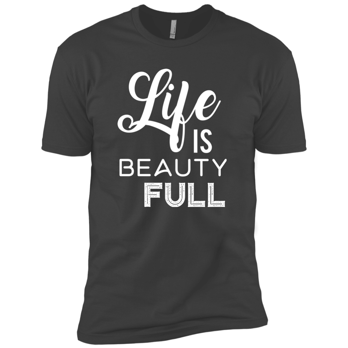 Life Is Beauty Full