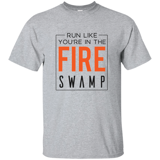 Run Like You're In The Fire Swamp
