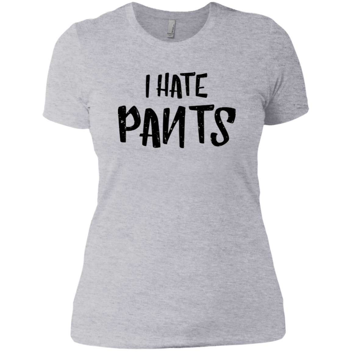 I Hate Pants