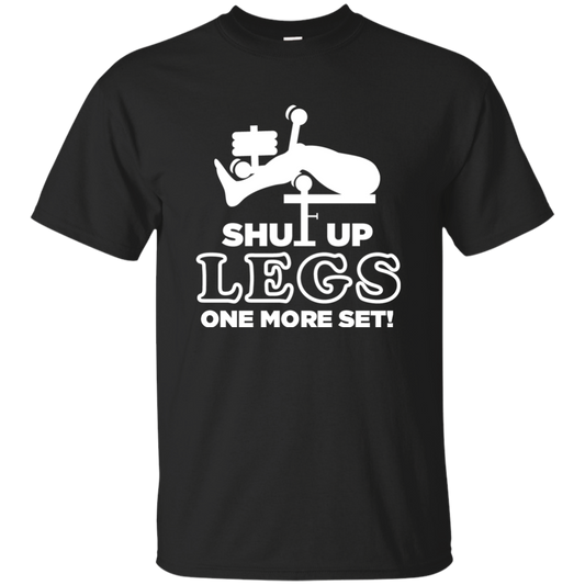 Shut Up Legs One More Set!