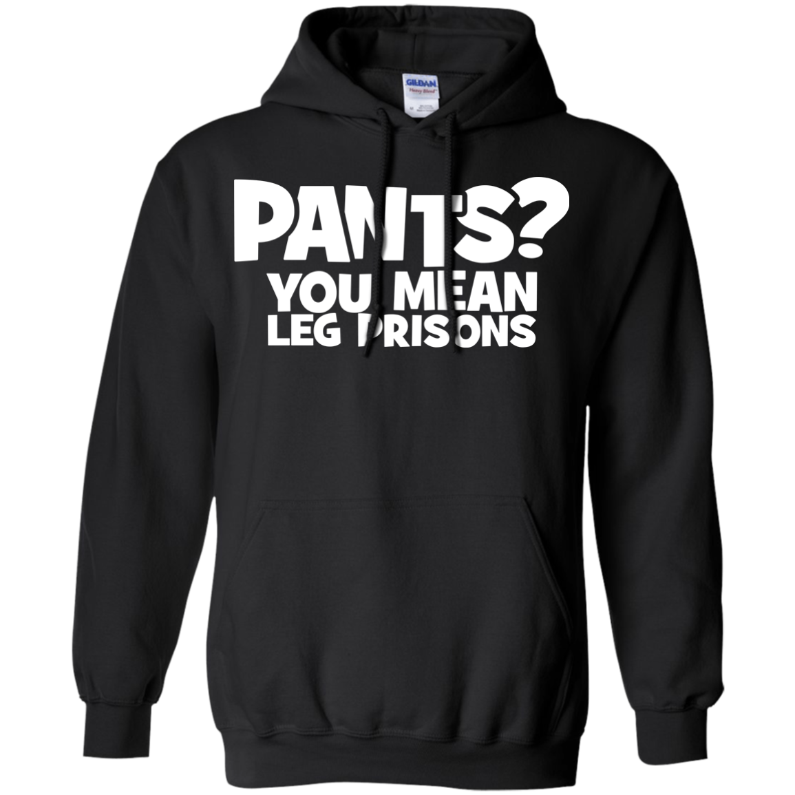 Pants? You Mean Leg Prison