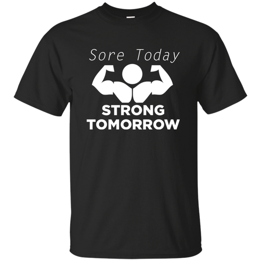 Sore Today Strong Tomorrow