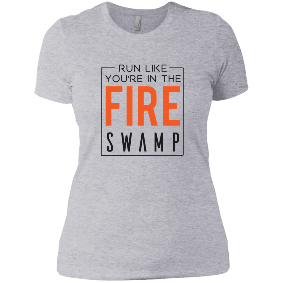 Run Like You're In The Fire Swamp