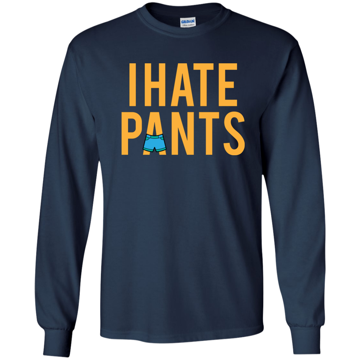 I Hate Pants