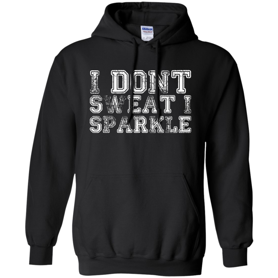 I Dont Sweat I Sparkle