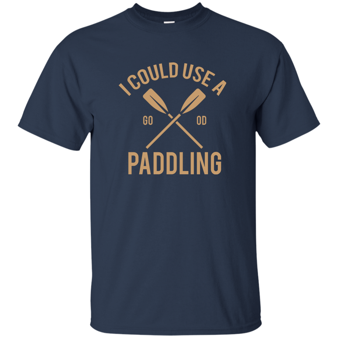 I Could Use A Paddling