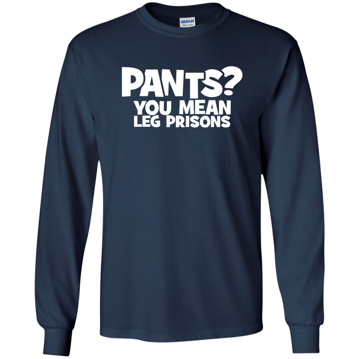Pants? You Mean Leg Prison