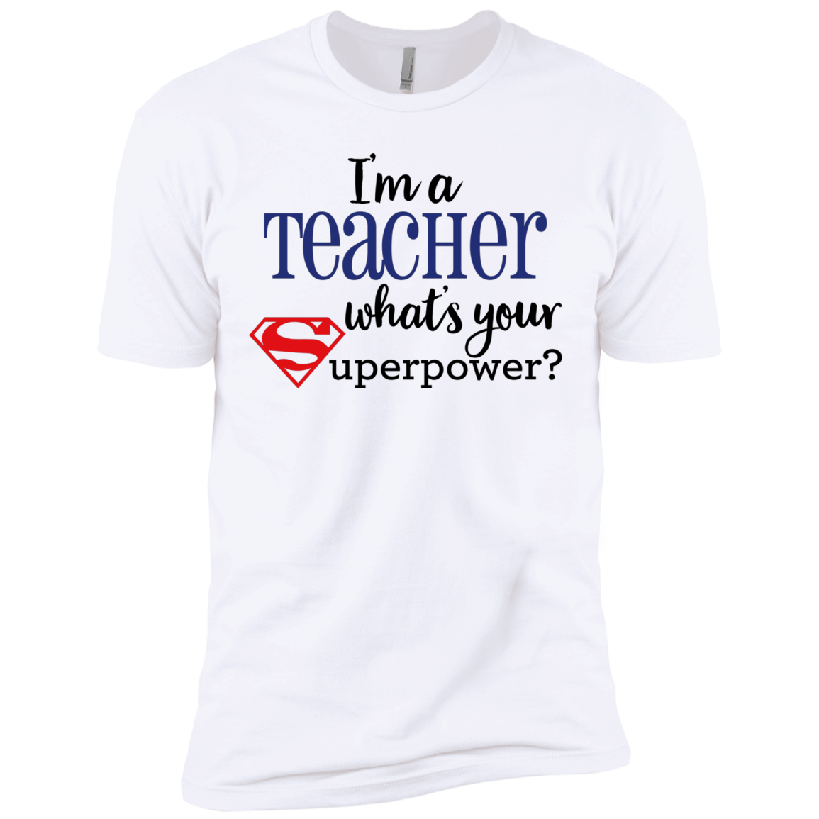 I'm a Teacher What's your Superpower?