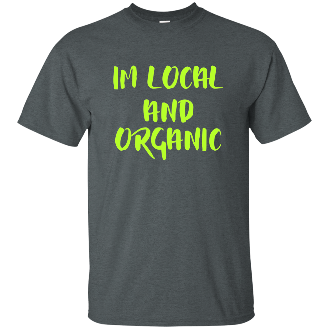 I'm Local And Organic