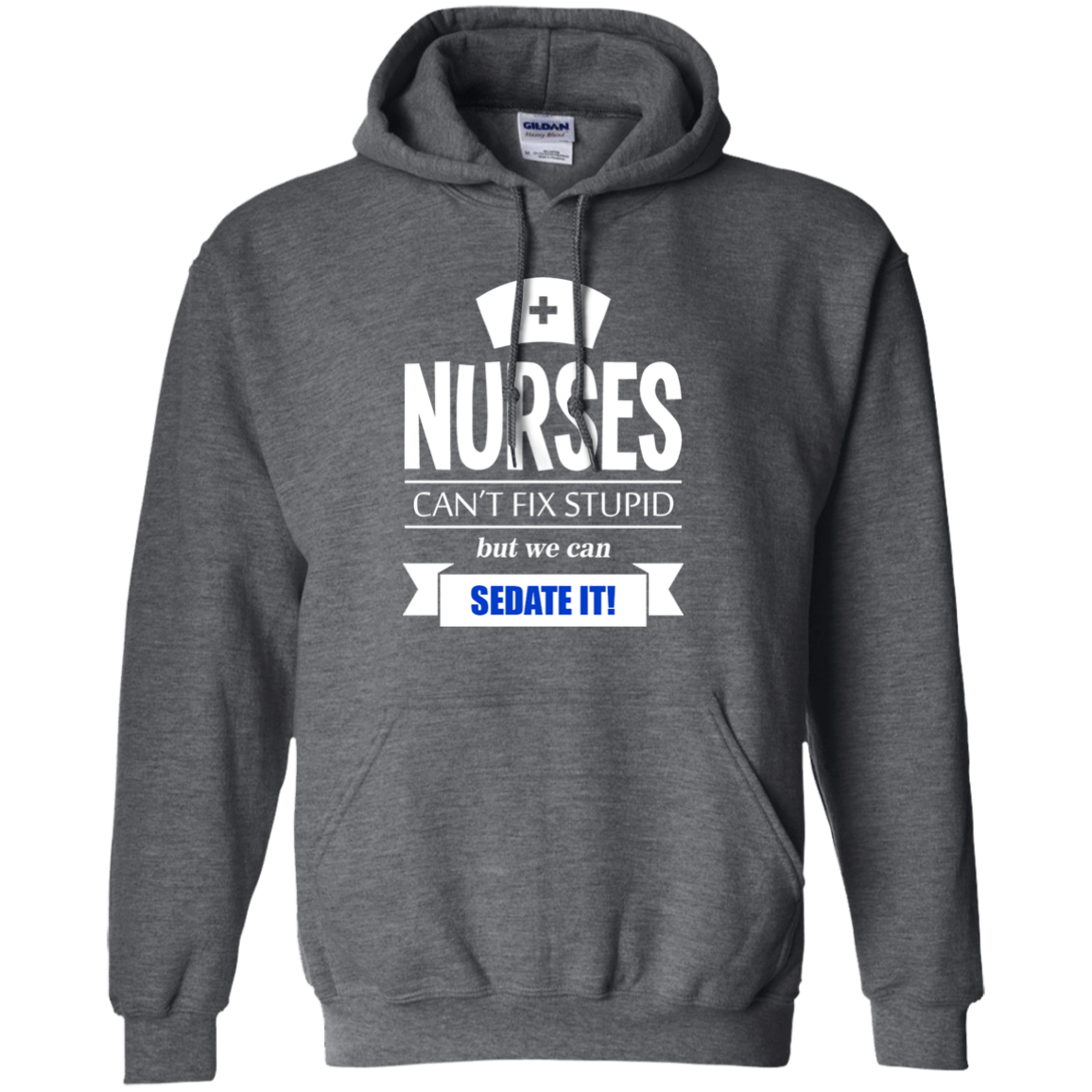 Nurses Can't Fix Stupid