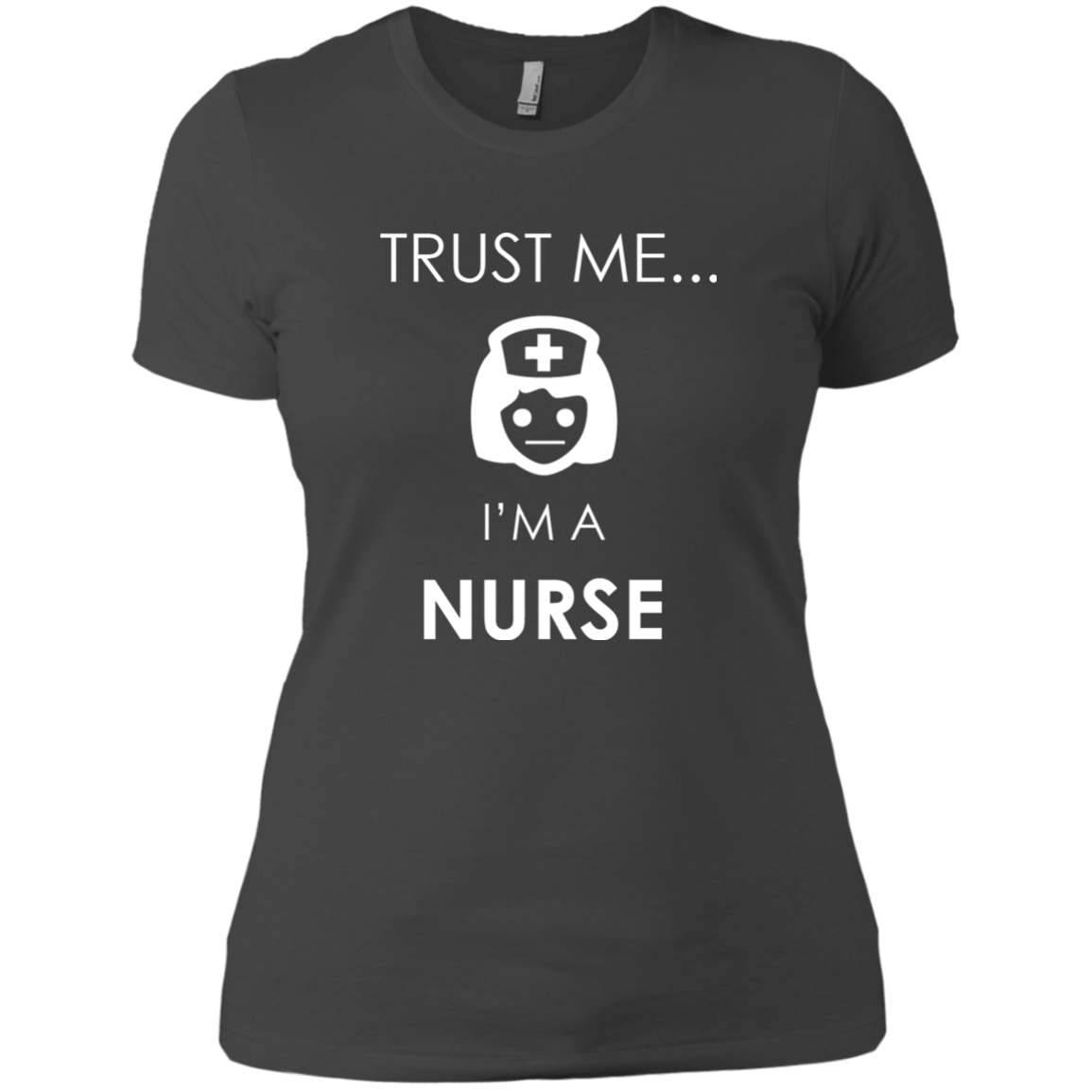 Trust Me I'm A Nurse