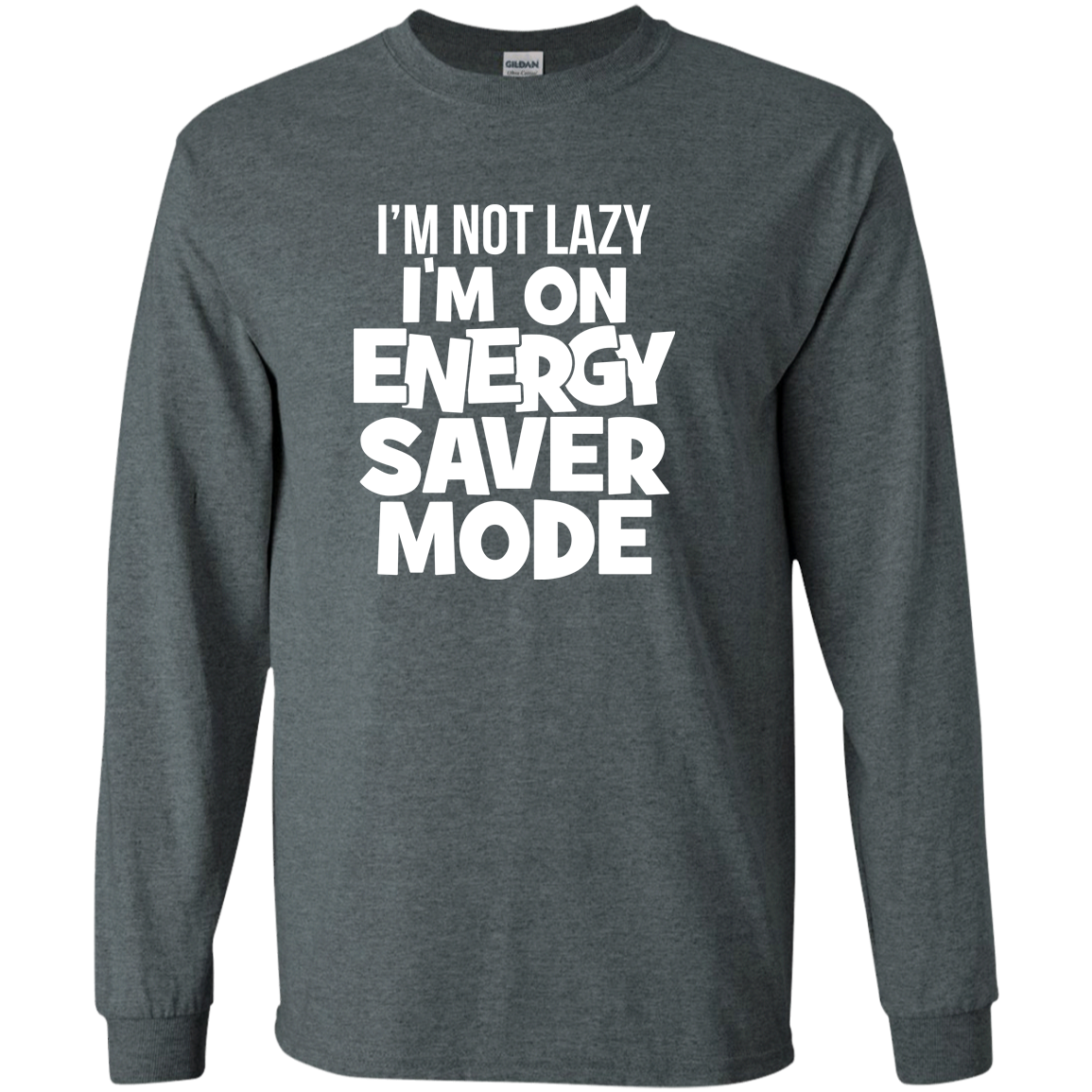 I'm Not Lazy, I'm On Energy Saver Mode!