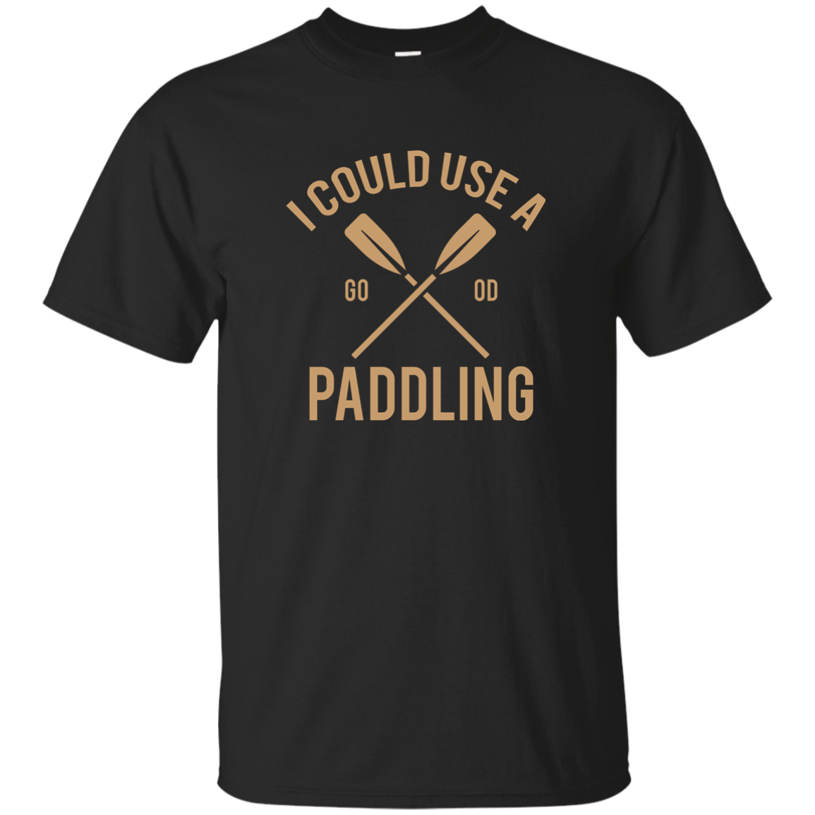 I Could Use A Paddling