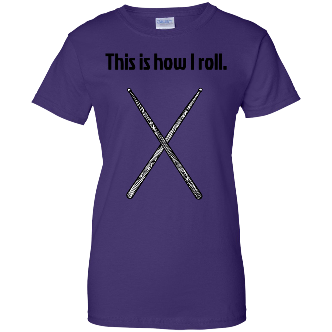 This is how I Roll - Ladies  Cotton T-Shirt  - Purple Bee Designs - Kick Merch - 7
