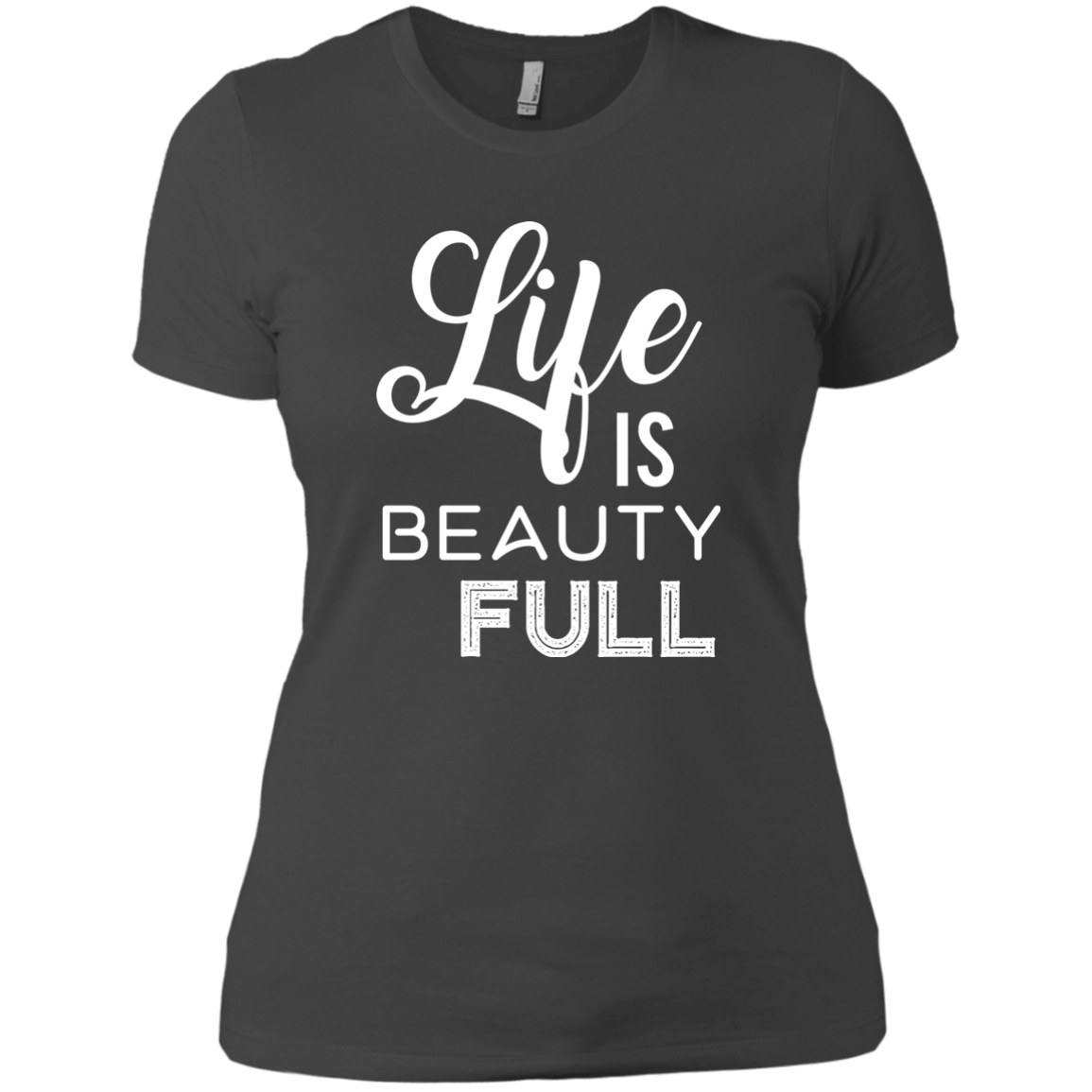 Life Is Beauty Full