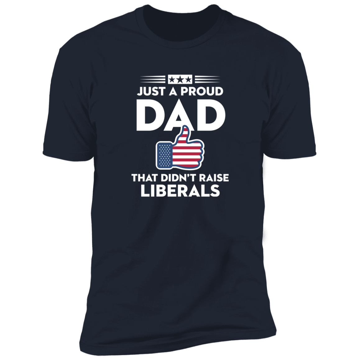 Just A Proud Dad That Didn't Raise Liberals