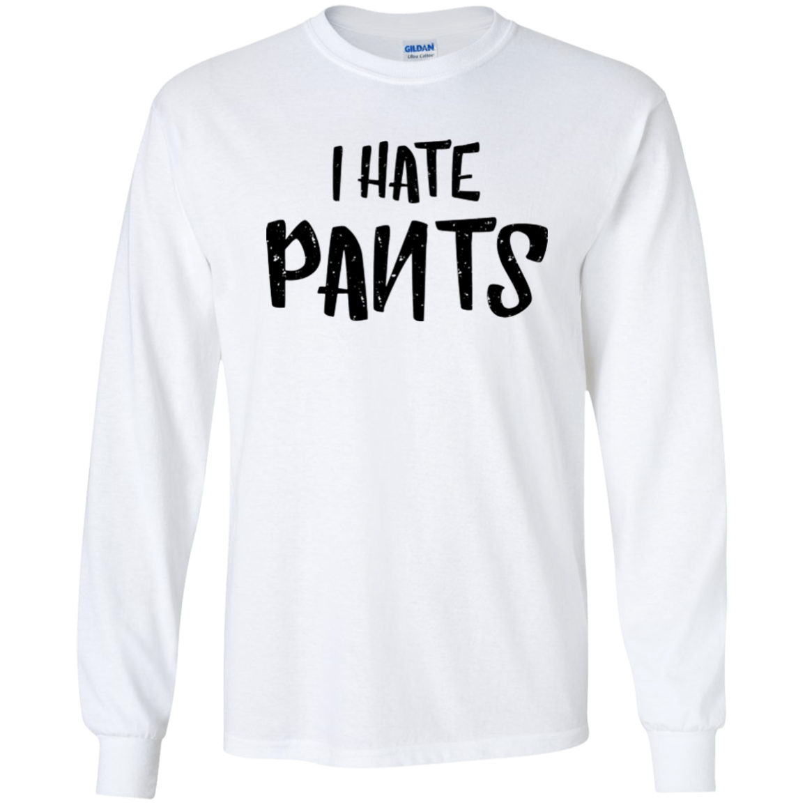 I Hate Pants