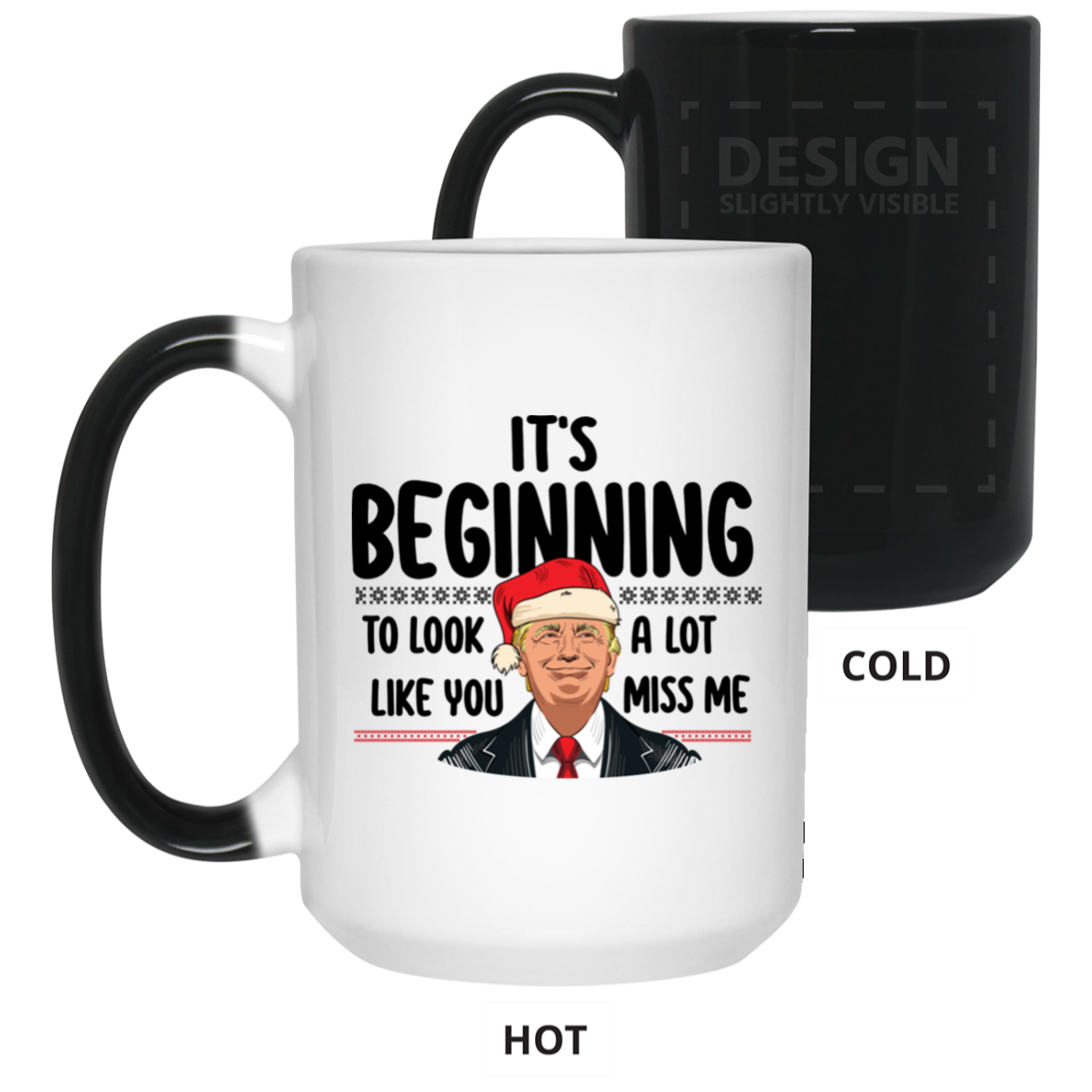 It's Beginning To Look A Lot Like You Miss Me - MUGS