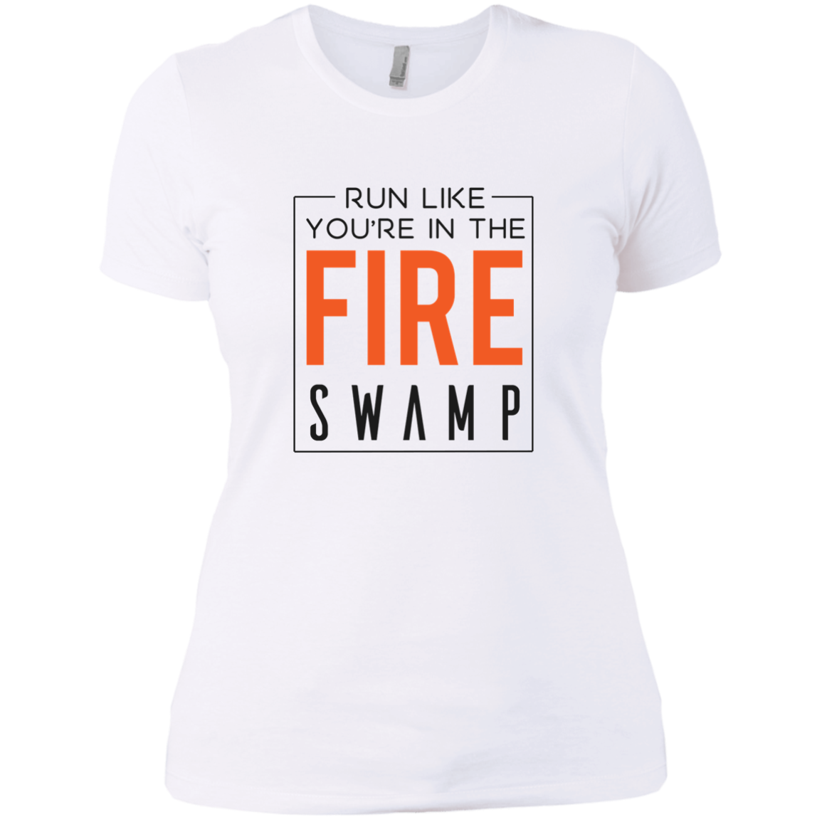 Run Like You're In The Fire Swamp