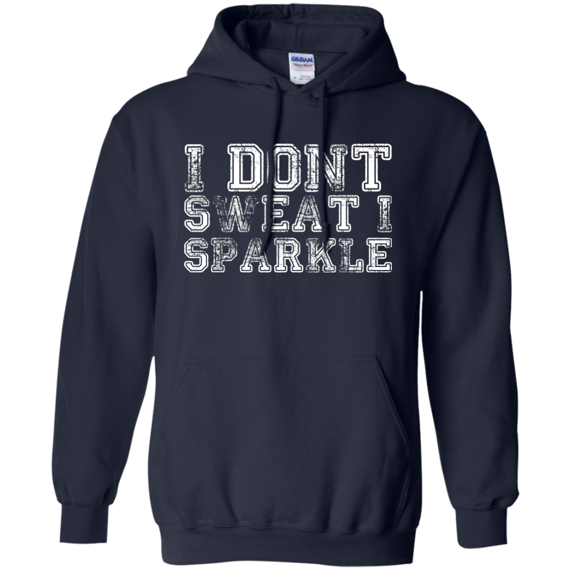 I Dont Sweat I Sparkle