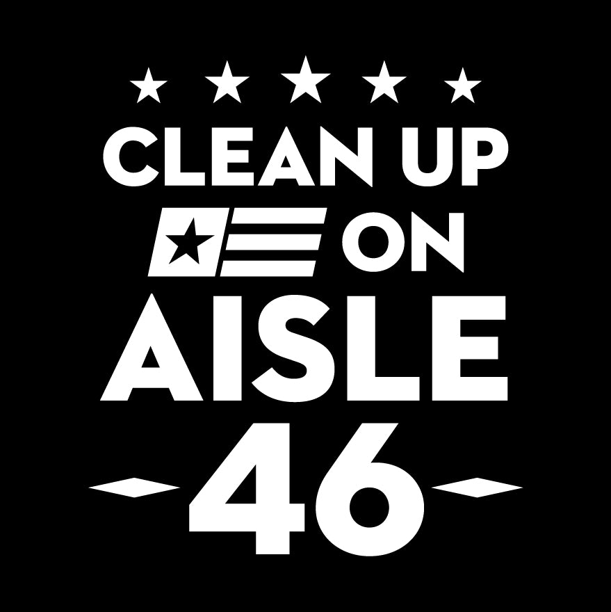 Clean Up On Aisle 46