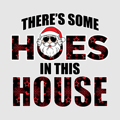 There's Some Hoes in This House