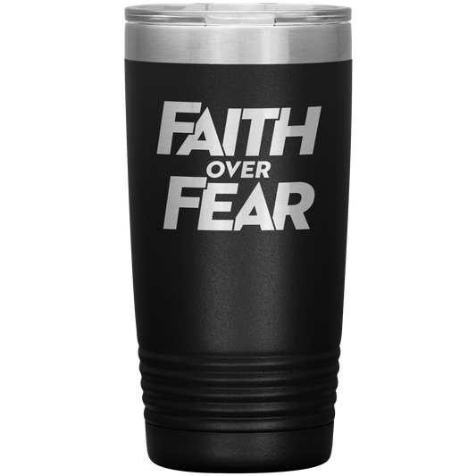 Faith Over Fear - 20oz. Tumbler